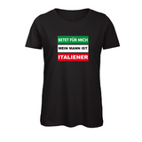 Damen T-Shirt Betet für mich mein Mann ist Italiener