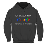Hoodie ICH BRAUCHE KEIN GOOGLE!