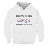 Hoodie ICH BRAUCHE KEIN GOOGLE!