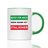 Tasse Betet für mich mein Mann ist Italiener