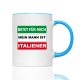 Tasse Betet für mich mein Mann ist Italiener