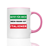 Tasse Betet für mich mein Mann ist Italiener