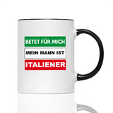 Tasse Betet für mich mein Mann ist Italiener