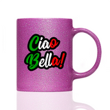 Tasse Glitzer CIAO BELLA!