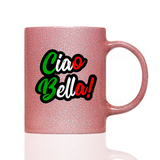 Tasse Glitzer CIAO BELLA!