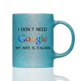 Tasse Glitzer I DON´T NEED GOOGLE!