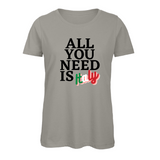 Damen T-Shirt All i need is Italy