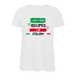 Damen T-Shirt  i don't need recipe