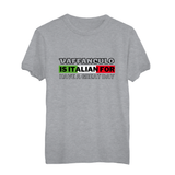 Kinder T-Shirt Vaffanculo is it Italian for have a great day