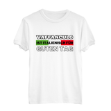 Herren T-Shirt Vaffanculo ist Italienisch für guten tag