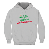 Hoodie Unisex Ich bin nicht laut ich bin Italienerin
