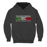 Hoodie Unisex Vaffanculo is it Italian for have a great day