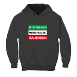 Hoodie Unisex Betet für mich meine Frau ist Italienerin