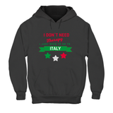 Hoodie Unisex I don't need therapy i need Italy