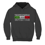 Hoodie Unisex Vaffanculo ist Italienisch für guten tag