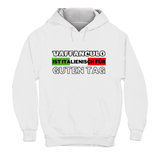 Hoodie Unisex Vaffanculo ist Italienisch für guten tag