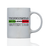 Tasse Magic Vaffanculo ist Italienisch für guten tag