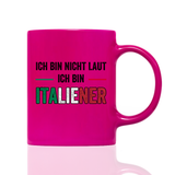 Tasse Neon Ich bin nicht laut