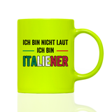 Tasse Neon Ich bin nicht laut