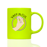 Tasse Neon Vaff.n.cul