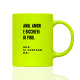Tasse Neon NON SI CONTANO MAI