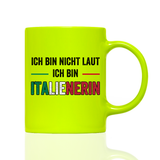 Tasse Neon Ich bin nicht laut... Damen