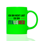 Tasse Neon Ich bin nicht laut