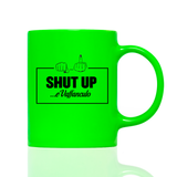 Tasse Neon Shut up e vaffanculo