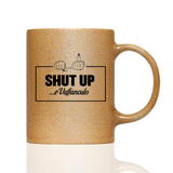 Tasse Glitzer Shut up e vaffanculo