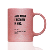 Tasse Glitzer NON SI CONTANO MAI