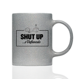 Tasse Glitzer Shut up e vaffanculo