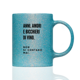 Tasse Glitzer NON SI CONTANO MAI