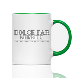 Tasse DOLCE FAR NIENTE EN