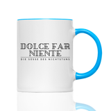 Tasse DOLCE FAR NIENTE DE
