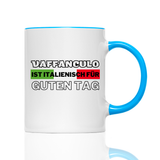 Tasse Vaffanculo ist Italienisch für guten tag