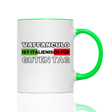 Tasse Vaffanculo ist Italienisch für guten tag