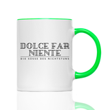 Tasse DOLCE FAR NIENTE DE
