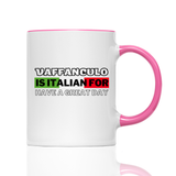 Tasse Vaffanculo is it Italian for have a great day