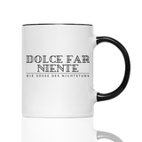 Tasse DOLCE FAR NIENTE DE