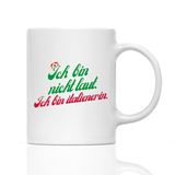 Tasse Ich bin nicht laut ich bin Italienerin