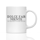 Tasse DOLCE FAR NIENTE EN